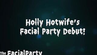 Holly hotwife facial party debut