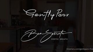 GentlyPerv Fixing Pipes